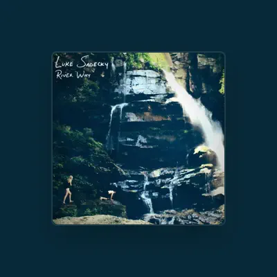 Listen to Luke Sadecky, watch music videos, read bio, see tour dates & more!