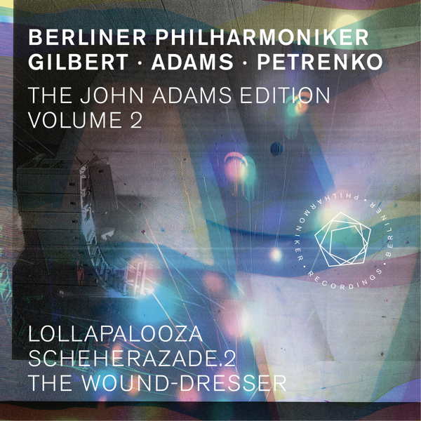 The John Adams Edition Vol 2 Lollapalooza Scheherazade 2