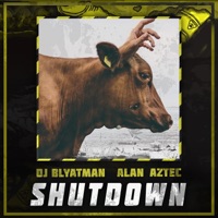 Shutdown - Single - DJ Blyatman & Alan Aztec