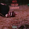 Anti Suicide Summer