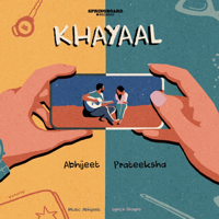 Abhijeet Srivastava & Prateeksha Srivastava - Khayaal - Single artwork