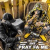 Pray Fa Me - Single