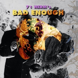 Bad Enough 7¢ Herm