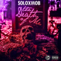 The Death of Me - Single - Soloxmob