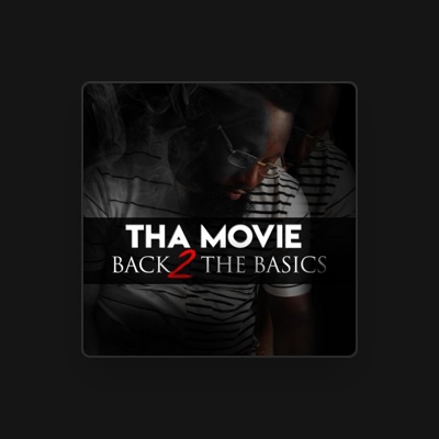 Listen to Tha Movie, watch music videos, read bio, see tour dates & more!