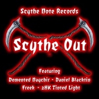 Scythe Out (feat. Daniel Blacktin, Freek & 2hk-Tinted Light) - Single - Demented Naychir