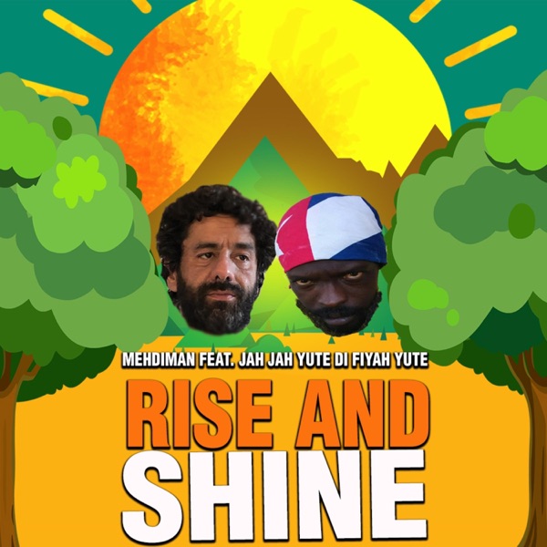 Rise & Shine (feat. Jah Jah Yute Di Fiyah Yute)