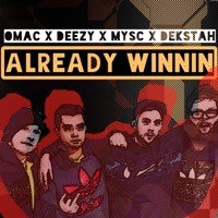 Already Winnin' (feat. Deezy, Mysc & Dekstah) - Single - Omac