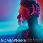 Peter Eldridge - Somewhere / A Time for Love (feat. Kenny Werner)