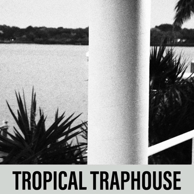 Tropical Traphouse - EP