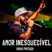 AMOR INESQUECÍVEL — UNHA PINTADA