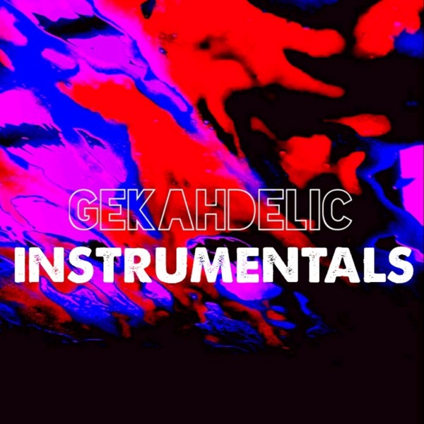 Gekahdelic Instrumentals (Instrumental) - EP