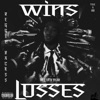 Wins & Losses (Hell of a Year) [feat. F.O.E Lil Reggie] - EP