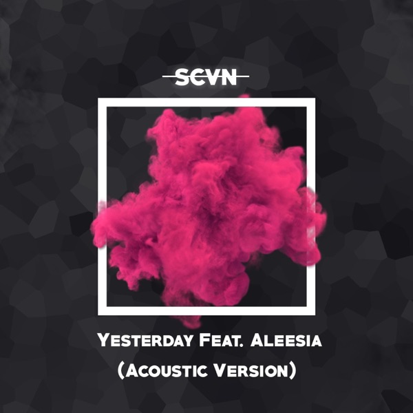 Yesterday (feat. Aleesia) [Acoustic Version]