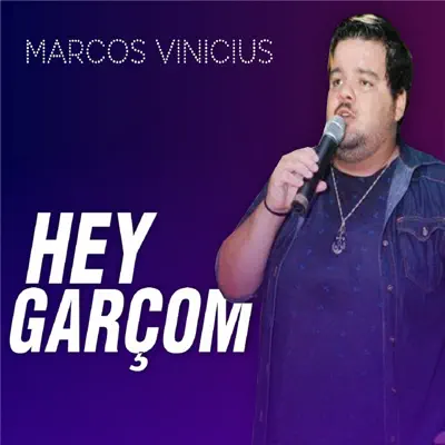 Hey Garçom - Single - Marcos Vinicius 