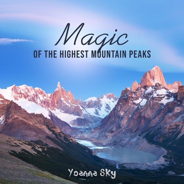 Magic of the Highest Mountain Peaks