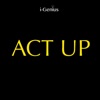 I-Genius - Act Up (Instrumental Remix)