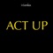 Act Up (Instrumental Remix) - i-genius lyrics