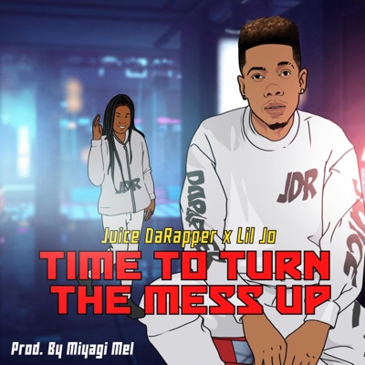 Time to Turn the Mess Up (feat. Lil Jo) - Single