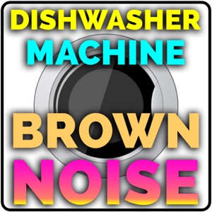 Brown Noise Dishwasher Machine (feat. White Noise) - EP