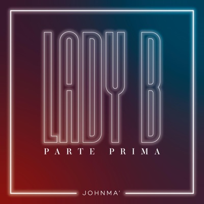 Lady B (Parte Prima) - Single
