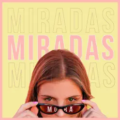 Miradas - Single - Mora Miradas - Single - Mora