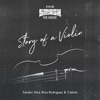 Sandro Silva & Broz Rodriguez & Calixto - Story Of A Violin