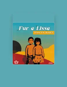 Fur e Lisse dinle, müzik videolarını izle, biyografisini oku, tur tarihlerini ve daha fazlasını gör!