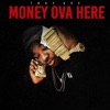 Money Ova Here - Single