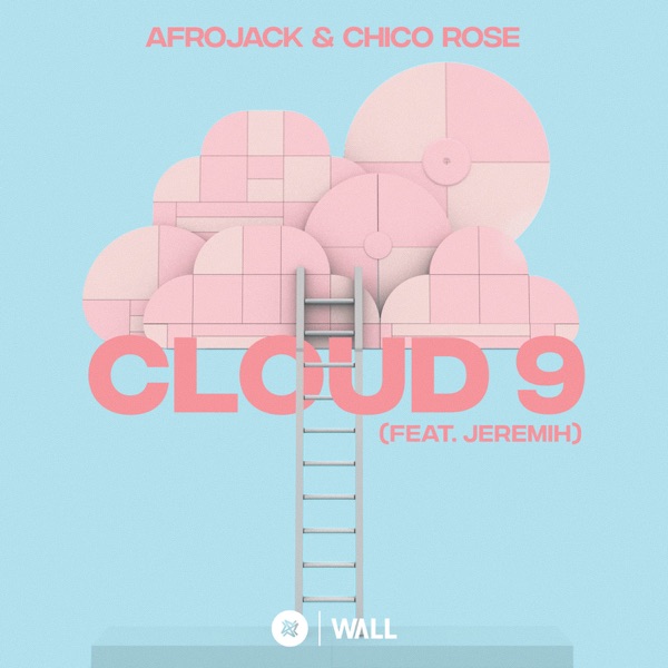 Cloud 9 (feat. Jeremih) - Single - AFROJACK & Chico Rose