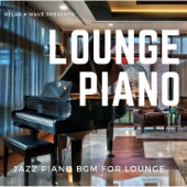 Jazz Piano BGM for Lounge artwork