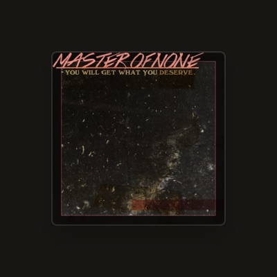Listen to Master of None, watch music videos, read bio, see tour dates & more!