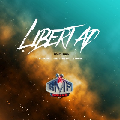 Libertad (feat. Teorema, Ensecreto & Stigma) - Single