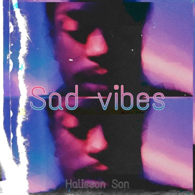 Sad Vibes - Single