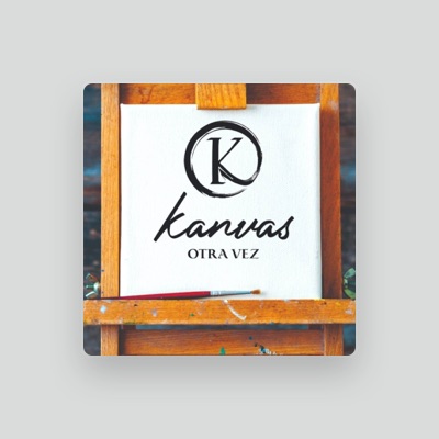 Listen to Kanvas, watch music videos, read bio, see tour dates & more!