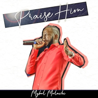 Praise Him - Single