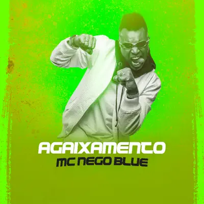 Agaixamento - Single - MC Nego Blue