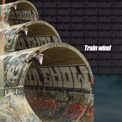 Train Wind (feat. NF Zessho) - Single