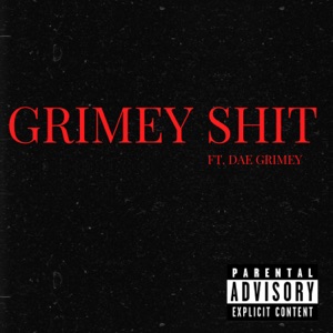 Grimey Shit (feat. Dae Grimey)