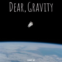 Dear, Gravity - Single - Sammy Mo