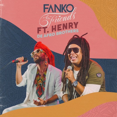 Fanko & Friends: Bastón / Changuito Reggae / Ámbar (En Vivo) [feat. Henry de Afrobrothers] - Single