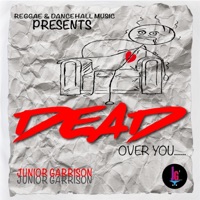 Dead Over You - Single - Junior Garrison