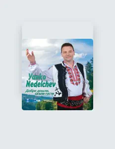 Poslechněte si interpreta Yanko Nedelchev, sledujte hudební videa, přečtěte si životopis, podívejte se na data turné a další informace.