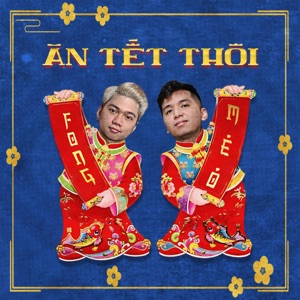 Ăn Tết Thôi (feat. M.E.O)