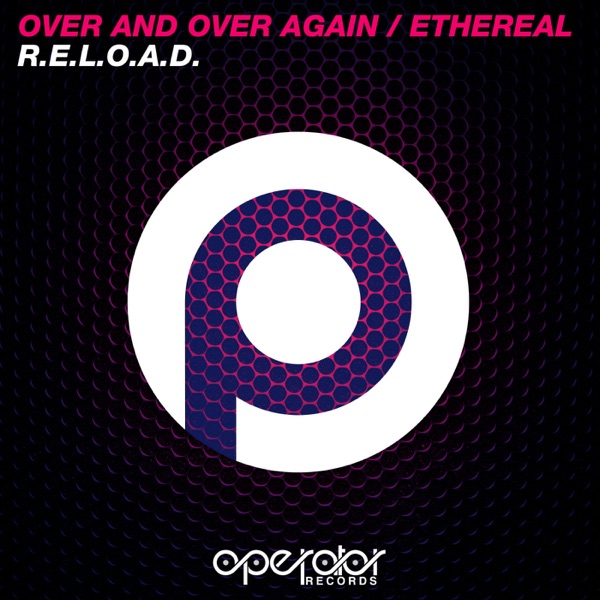 Over and Over Again / Ethereal - Single