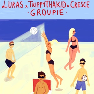 Groupie (feat. TrippyThaKid & Cresce) - Single