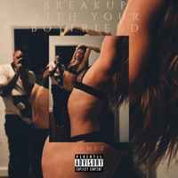 Break Up With Your Boyfriend - Single - Famez