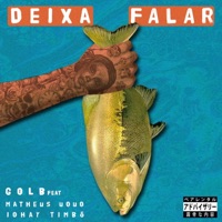 Deixa Falar (feat. Matheus Uouo & Iohay Timbó) - Single - Golb