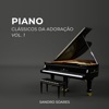 Piano Clássicos da Adoração, Vol. 1 - EP