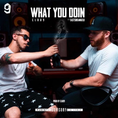 What You Doin' (feat. Eastsideangelo) - Single
